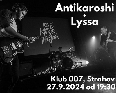 THE ANTIKAROSHI (de) & LYSSA (cz) - Praha 2024