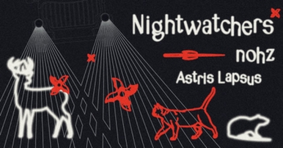 Nightwatchers // Nohz // Astris Lapsus - Bratislava 2024