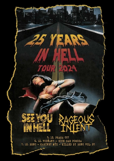 See You In Hell & Rageous Intent - 25 years In Hell Tour 2024 - Praha