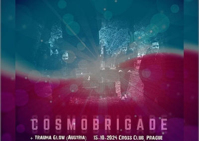 Live: CosmoBrigade + Trauma Glow (Austria) + Death Ponee (US/UK)