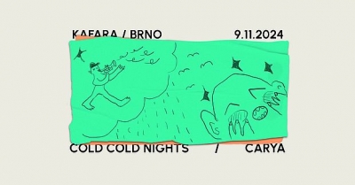 Cold Cold Nights & Carya - Brno 2024