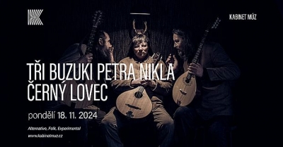 TŘI BUZUKI & ČERNÝ LOVEC - Brno 2024