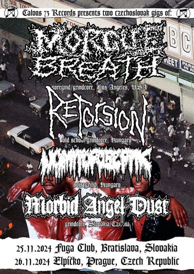 Morgue Breath & Retorsion & Vomitoseptik & Morbid Angel Dust - Praha 2024