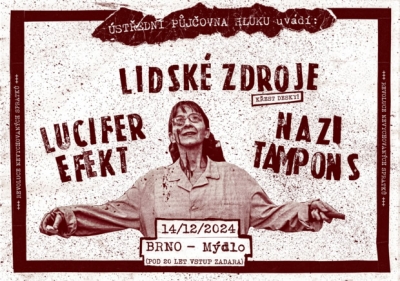 LUCIFER EFEKT & NAZI TAMPONS & LIDSKÉ ZDROJE - Brno 2024