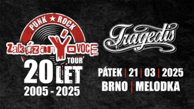 zakázanÝovoce & Tragedis - 20 LET TOUR - Brno