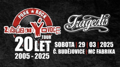 zakázanÝovoce & Tragedis - 20 LET TOUR - České Budějovice