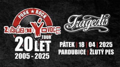 zakázanÝovoce & Tragedis - 20 LET TOUR - Pardubice