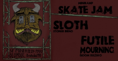 Miniramp Skate Jam  // SLOTH // FUTILE MOURNING