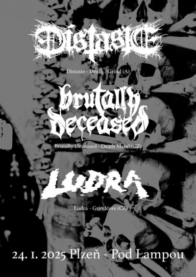 Distaste & Brutally Deceased & Ludra - Plzeň 2025