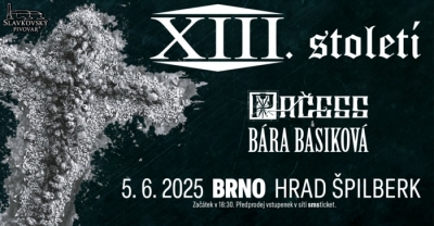 XIII. Století + Pačess & Bára Basiková - Brno 2025