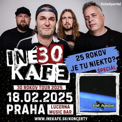 Iné kafe - 30 ROKOV TOUR 2025 - Praha