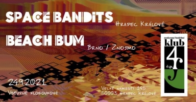 Space Bandits // Beach Bum - Hradec Králové