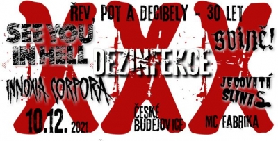 XXX let DEZINFEKCE w/ DZNFKC, SEE YOU IN HELL, SVINĚ!, INNOXIA CORPORA, JEDOVATÁ SLINA