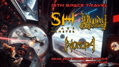 15TH SPACE TRAVEL - SPACE HAMSTER + BLOODY OBSESSION + NOMURA