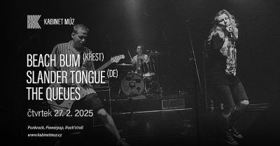 BEACH BUM (KŘEST) + SLANDER TONGUE (D) + THE QUEUES - Brno 2025