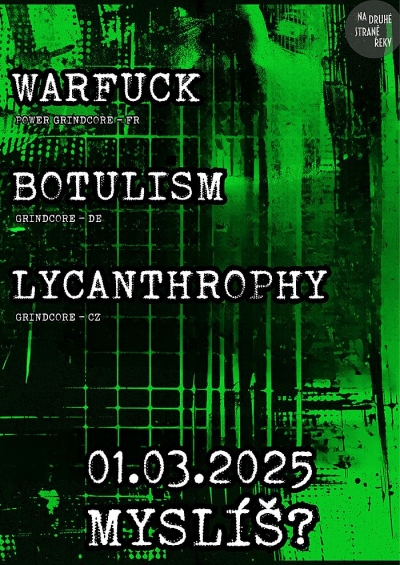 Warfuck & Botulism & Lycanthrophy - Praha 2025