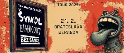 Bez Šance, Blank Out a Švindl - Bratislava 2025