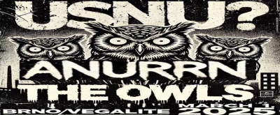 Saturday collapse & chaos with Usnu? Anurrn and The Owls