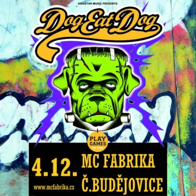 DOG EAT DOG (USA) + support v Českých Budějovicích DOG EAT DOG (USA) + support v Českých Budějovicích