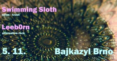 Swimming Sloth + Leeb0rn / Bajkazyl Brno