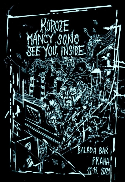 Koroze, Mancy Sono a See You, Inside v Balada Bar