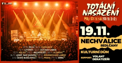 Totální nasazení - Poluce'r'na Tour 2021 - Nechvalice