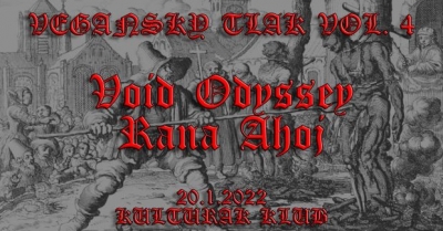 Vegansky tlak vol. 4 w/ Rana, Ahoj, Void Odyssey