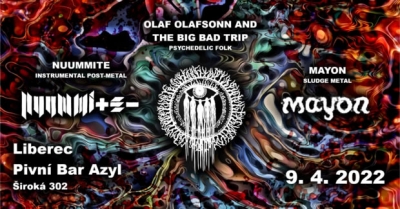 Olaf Olafsonn and the Big Bad Trip + Nuummite + Mayon - Liberec