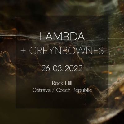 Lambda & Greynbownes - Rock Hill - Ostrava