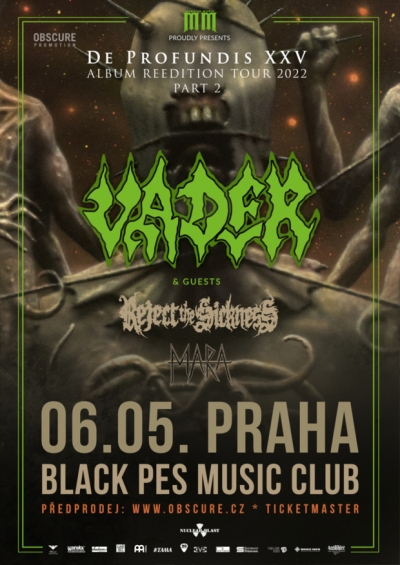 VADER, REJECT THE SICKNESS, MARA - Praha