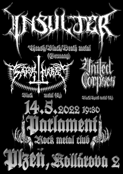 INSULTER (D), SATOR MARTE, UNITED CORPSES - Plzeň