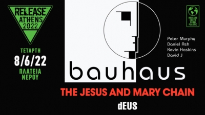 Release Athens 2022 / Bauhaus, The Jesus and Mary Chain, dEUS