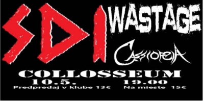 S.D.I. / Wastage / Cassiopeia - Košice