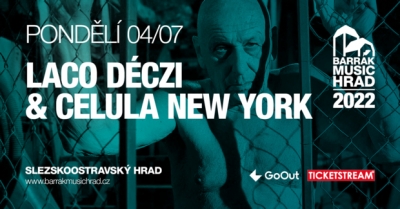 Laco Déczi & Celula New York - Barrák music hrad 2022