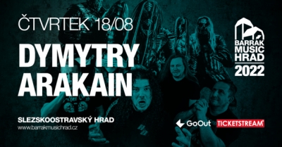 Dymytry, Arakain - Barrák music hrad 2022