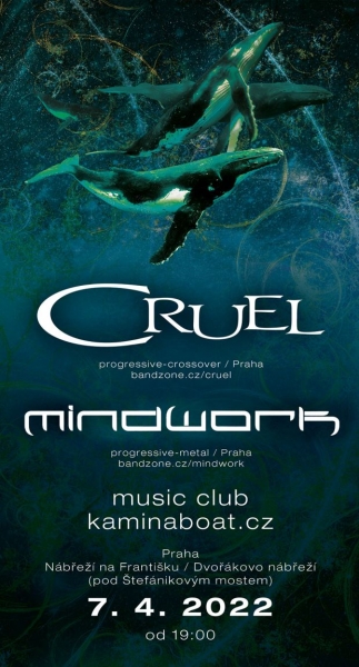 Cruel + Mindwork - Praha