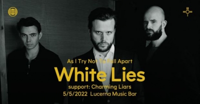 White Lies + Charming Liars - Praha