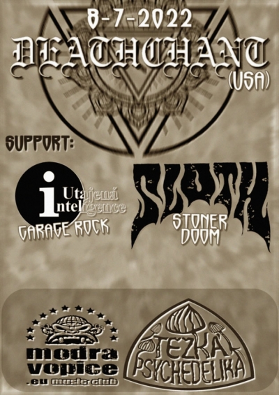 DEATHCHANT (USA), Johnny & The Rotten (AT), SLOTH & Utajená Inteligence