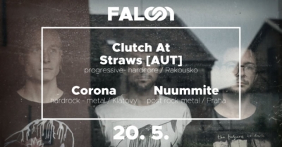 Clutch At Straws (AUT) & Corona & Nuummite | Klatovy