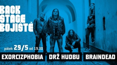 Backstage Bojiště: Drž Hudbu, Braindead, Exorcizphobia