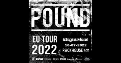 Pound (USA) / Magma Rise (HUN) - Salzburg