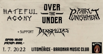 HATEFUL AGONY, OVER THE UNDER, FATAL PUNISHMENT, DEADKILLERS - LITOMĚŘICE