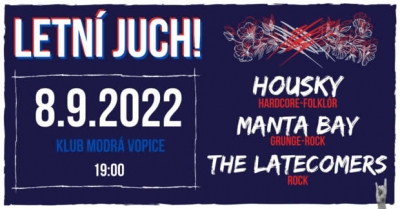 Letní Juch 2022 >> Housky, Manta Bay, The Latecomers