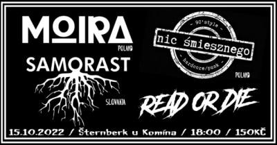 Samorast / Moira / Nic Smiesznego / Read or Die - Šternberk