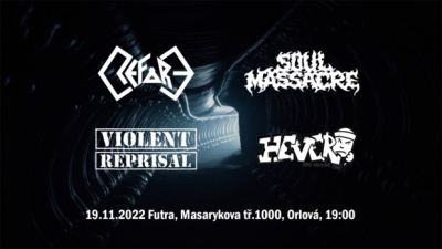 REFORE/SOUL MASSACRE/HEVER/VIOLENT REPRISAL - Ostrava