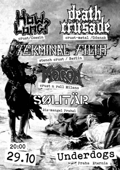 Death Crusade, How long?, Terminal Filth, Motron , Solitar