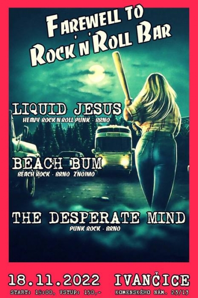 Farewell to Rock'n'Roll Bar: Beach Bum, Liquid Jesus, The Desperate Mind