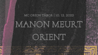 MANON MEURT + Orient /// Tábor