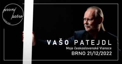 Vašo Patejdl - Moje Československé Vianoce 2022 - Brno