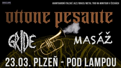 OTTONE PESANTE, GRIDE, MASÁŽ - Plzeň